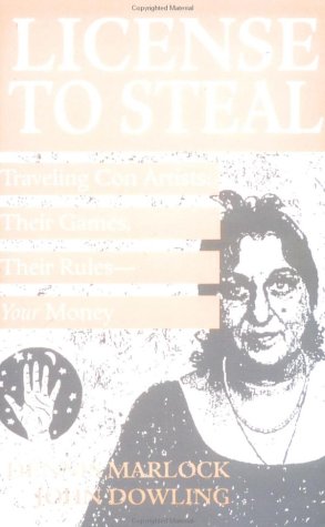 License to Steal: Traveling Con Artists: Their games, their rules, your money (Paperback)