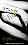 Stoner & Spaz Stoner & Spaz