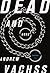 Dead and Gone by Andrew Vachss Dead and Gone by Andrew Vachss