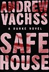 Safe House by Andrew Vachss Safe House by Andrew Vachss