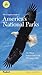 The Complete Guide to America's National Parks: The Official Visitor's Guide to All 375 National Parks