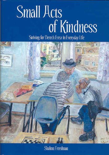 Small Acts of Kindness: Striving for Derech Eretz in Everyday Life (Hardcover)