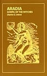 Aradia by Charles Godfrey Leland