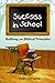 Success in School: Building...