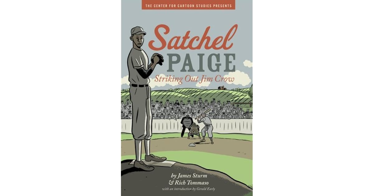 Satchel Paige Striking Out Jim Crow by James Sturm