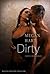 Dirty by Megan Hart Dirty by Megan Hart