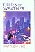 Cities of Weather by Matthew  Fox