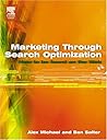 Marketing Through Search Optimization: How to Be Found on the Web