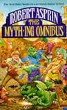 The Myth-ing Omnibus by Robert Lynn Asprin
