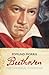 Beethoven: The Universal Composer (Eminent Lives)