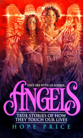 Angels: True Stories of How They Touch Our Lives (Mass Market Paperback)