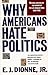 Why Americans Hate Politics...