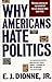 Why Americans Hate Politics by E.J. Dionne Jr.