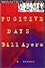 Fugitive Days by Bill Ayers