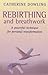 Rebirthing and Breathwork: A Powerful Technique for Transformation