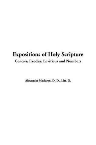 Expositions of Holy Scripture, Genesis, Exodus, Leviticus and Numbers