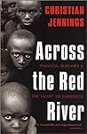 Across the Red River: Rwanda, Burundi, and the Heart of Darkness