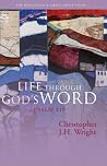 Life Through God's Word by Christopher J.H. Wright