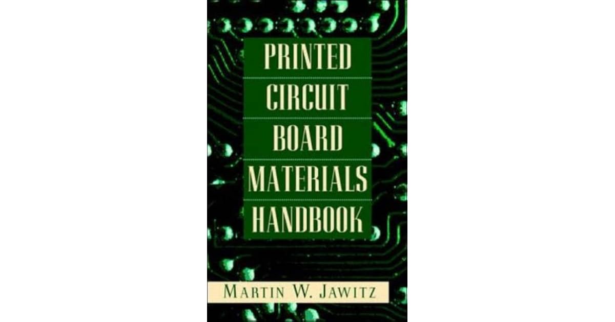 Printed Circuit Board Materials Handbook by Martin W. Jawitz