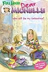 Who Will Be My Valentine? (Full House: Dear Michelle, #3)