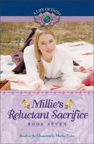 Millie's Reluctant Sacrifice (A Life of Faith: Millie Keith, #7)