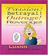 Passion! Betrayal! Outrage! Revenge!: A Luann Book