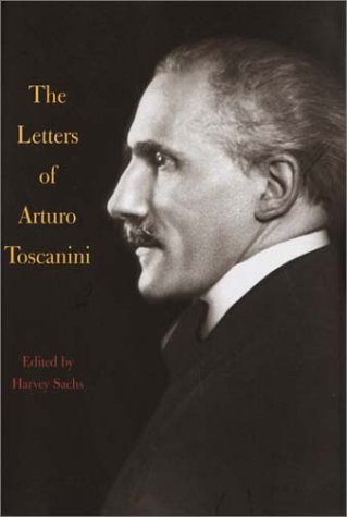The Letters of Arturo Toscanini (Hardcover)