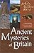 Ancient Mysteries of Britain