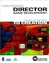 Macromedia Director Game Development: From Concept to Creation