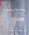 Dreaming Their Way by Britta Konau Dreaming Their Way by Britta Konau