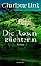 Die Rosenzüchterin