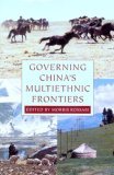 Governing China's Multiethnic Frontiers