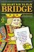 The Right Way to Play Bridge: The Complete Reference to Successful Acol Bidding and the Key Principles of Play-For Improving Players