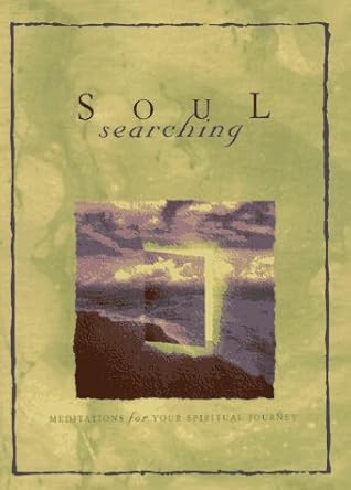 Soul Searching: Meditations for Your Spiritual Journey