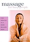 Massage for Busy People by Dawn Groves