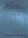 The Image of Righteousness: You're More Than You Know