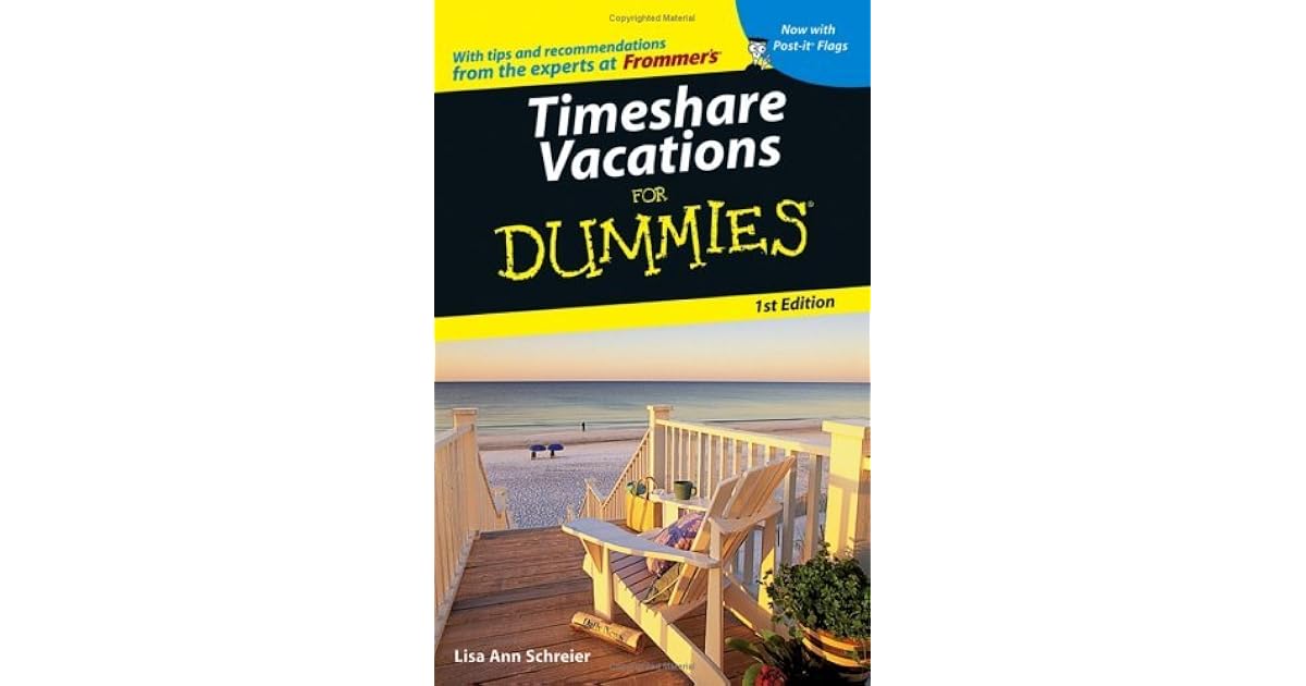 Timeshare Vacations For Dummies by Lisa Ann Schreier