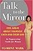 Talk to the Mirror: Feel Great About Yourself Each and Every Day