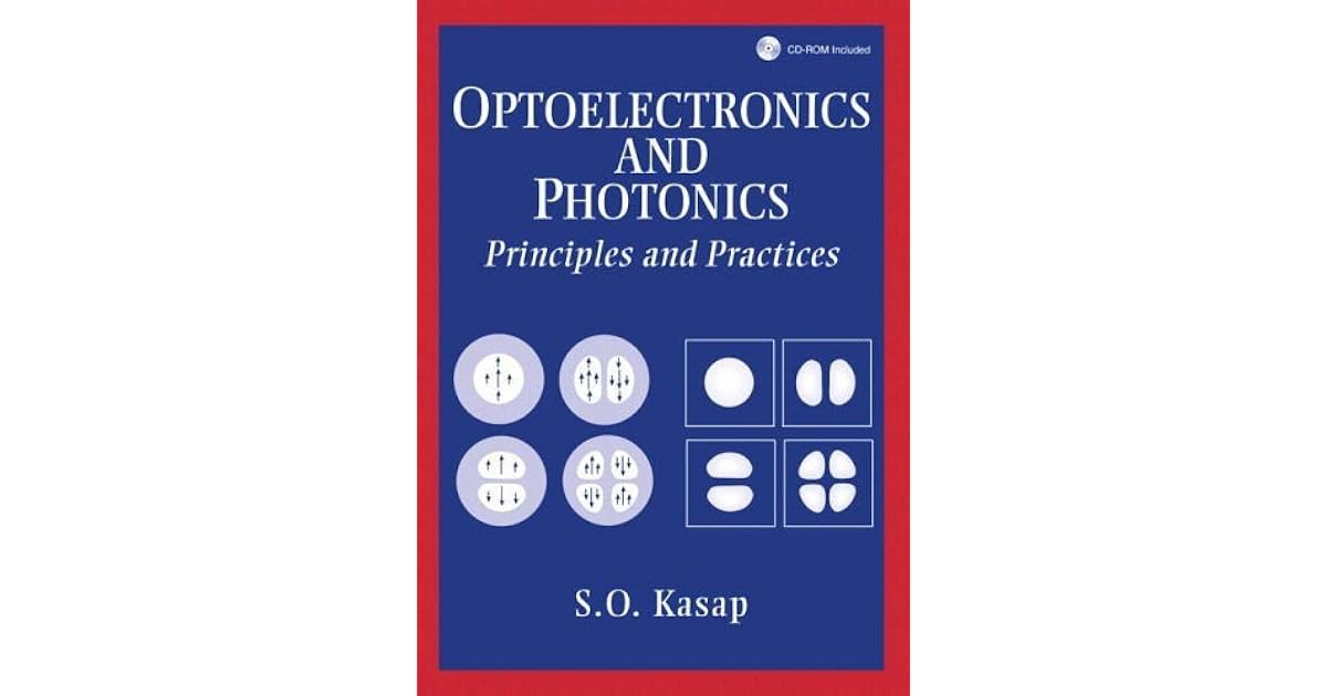 Optoelectronics And Photonics Principles And Practices by Safa O. Kasap