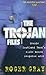 The Trojan Files  by Roger Gray