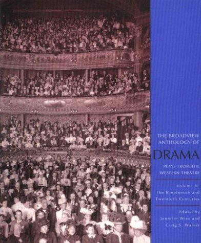 The Broadview Anthology of Drama: Volume 2: The Nineteenth and Twentieth Centuries (Paperback)