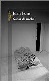 Nadar de noche by Juan Forn