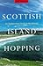 Scottish Island Hopping A Guide for the Independent Traveller by McLean