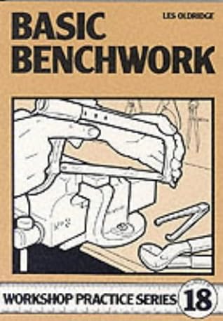 Basic Benchwork (Workshop Practice Series)