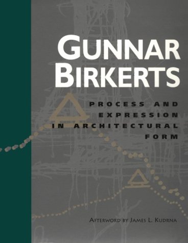 Process and Expression in Architectural Form (Bruce Alonzo Goff Series in Creative Architecture)