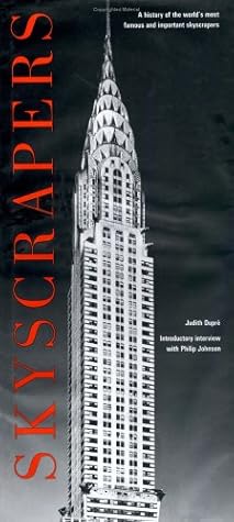 Skyscrapers: A History of the World's Most Famous and Important Skyscrapers