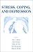 Stress, Coping and Depression by Sheri L. Johnson