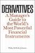 Derivatives: A Manager's Guide to the World's Most Powerful Financial Instruments
