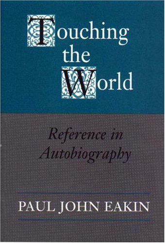 Touching the World: Reference in Autobiography (Hardcover)