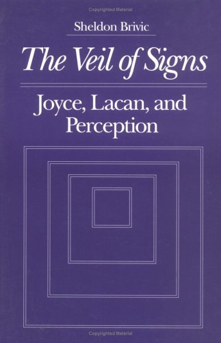 Veil of Signs: Joyce, Lacan, and Perception (Paperback)